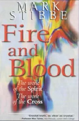 Cover of Fire and Blood - The Work of the Spirit The Work of the Cross